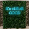 still-good-vibes-neon-sign