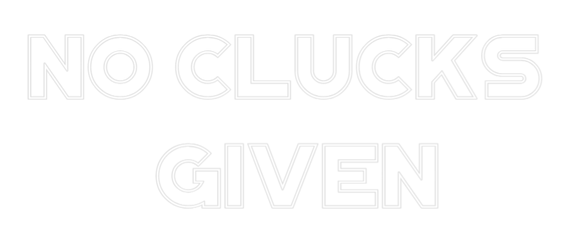 No Clucks
Given - Image 3