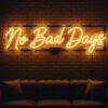 No Bad Days neon sign in yellow