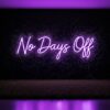 No Days Off neon sign in purple on grass wall