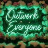 Outwork Everyone neon sign in green on flower wall