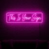 This Is Your Sign neon sign in pink