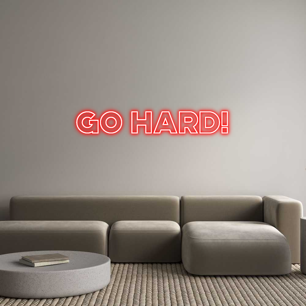 Go hard!